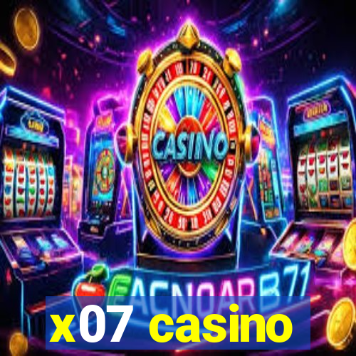 x07 casino